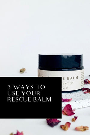 3 ways to use your Rescue Balm