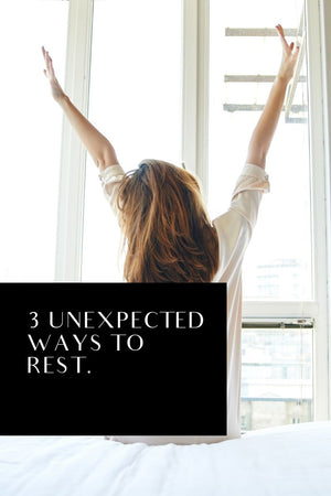 3 UNEXPECTED WAY TO BE TOLD TO REST