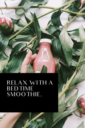BEDTIME SMOOTHIES ARE A THING!